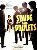 voir la fiche complète du film : La Soupe aux poulets