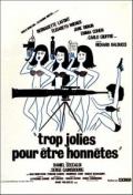 voir la fiche complète du film : Trop jolies pour être honnêtes