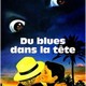 photo du film Du blues dans la tête