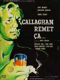 Callaghan Remet ça