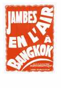 voir la fiche complète du film : Jambes en l air à Bangkok