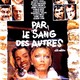 photo du film Par le sang des autres
