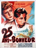 voir la fiche complète du film : 25 ans de bonheur