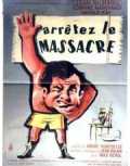 voir la fiche complète du film : Arrêtez le massacre