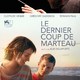 photo du film Le Dernier coup de marteau