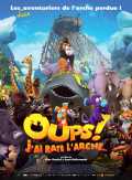 voir la fiche complète du film : Oups ! j ai raté l arche...
