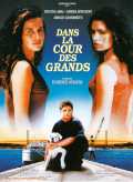 voir la fiche complète du film : Dans la cour des grands