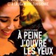 photo du film À peine j'ouvre les yeux