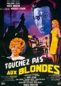 Touchez Pas Aux Blondes