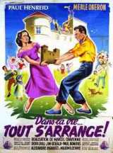 voir la fiche complète du film : Dans la vie tout s arrange