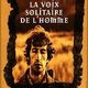 photo du film La Voix solitaire de l'homme