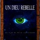 photo du film Un Dieu rebelle