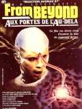 voir la fiche complète du film : From Beyond - Aux portes de l au-delà