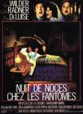 voir la fiche complète du film : Nuit de noces chez les fantômes