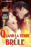 voir la fiche complète du film : Quand La Terre Brûle