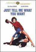 voir la fiche complète du film : Just Tell Me What You Want