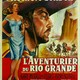 photo du film L'aventurier Du Rio Grande