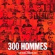 photo du film 300 hommes