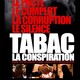 photo du film Tabac, la conspiration