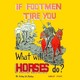 photo du film If Footmen Tire You, What Will Horses Do?
