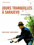 voir la fiche complète du film : Jours tranquilles à Sarajevo