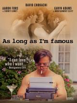 As Long As I m Famous