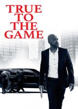 voir la fiche complète du film : True to the Game