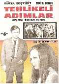 voir la fiche complète du film : Tehlikeli adimlar