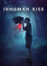 voir la fiche complète du film : Inhuman Kiss