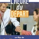 photo du film L'Heure du départ