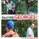 photo du film Pauvre Georges !