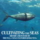 photo du film Cultivating the Seas : History and Future of the Full-Cycle Cultured Kindai Tuna