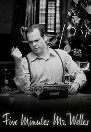voir la fiche complète du film : Five Minutes, Mr. Welles
