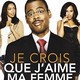 photo du film Je crois que j'aime ma femme