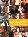 voir la fiche complète du film : Je t aime moi non plus