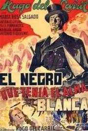 voir la fiche complète du film : El Negro que tenía el alma blanca