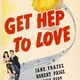 photo du film Get Hep to Love
