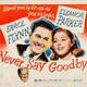 photo du film Ne dites jamais adieu