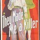 photo du film They Made Me a Killer