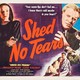 photo du film Shed No Tears