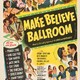 photo du film Make Believe Ballroom