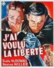 voir la fiche complète du film : J ai voulu la liberté