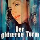 photo du film Der Gläserne Turm