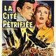 photo du film La Cité pétrifiée