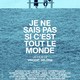 photo du film Je ne sais pas si c'est tout le monde