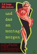 voir la fiche complète du film : Und das am Montagmorgen
