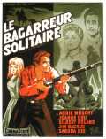 voir la fiche complète du film : Le bagarreur solitaire