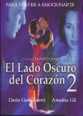 voir la fiche complète du film : El Lado oscuro del corazón 2