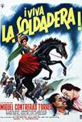 voir la fiche complète du film : ¡Viva la soldadera!