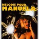 photo du film Mélodie pour Manuella